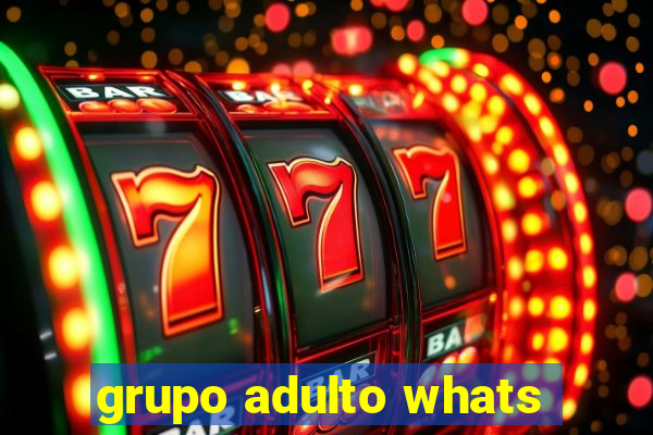 grupo adulto whats