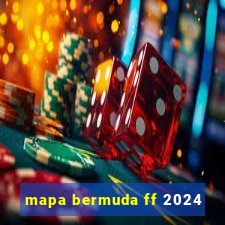 mapa bermuda ff 2024