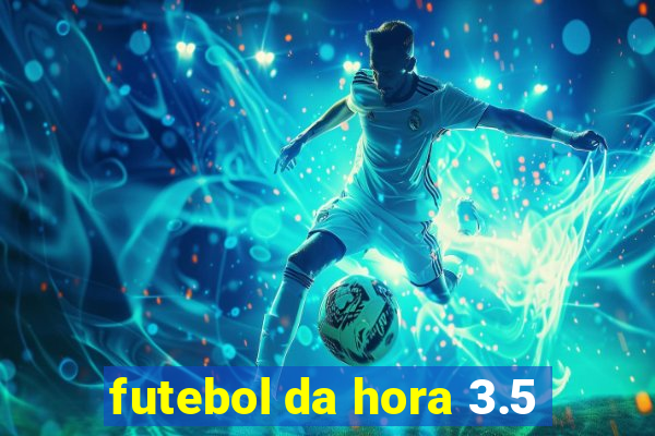 futebol da hora 3.5