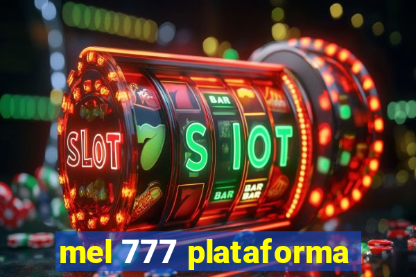 mel 777 plataforma