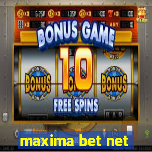 maxima bet net