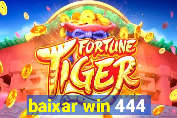 baixar win 444