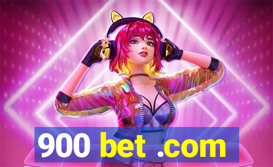 900 bet .com