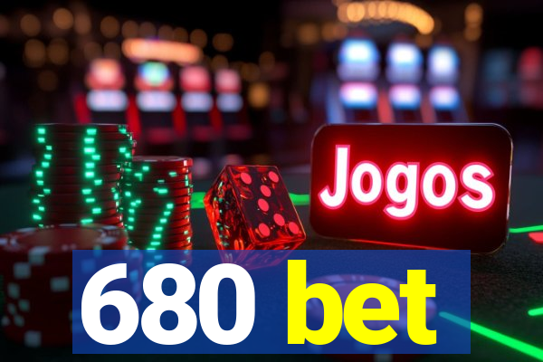 680 bet