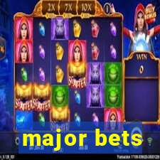 major bets