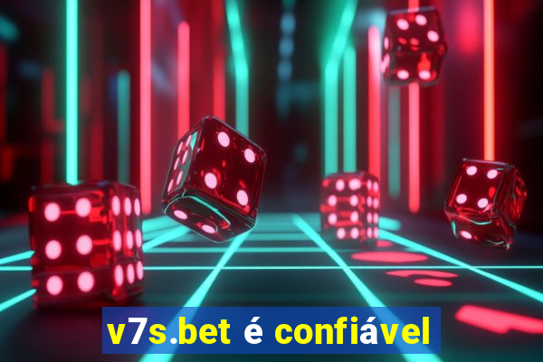 v7s.bet é confiável