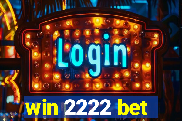 win 2222 bet