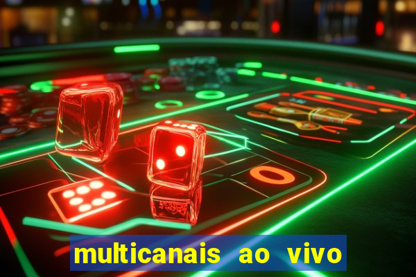 multicanais ao vivo jogo do flamengo