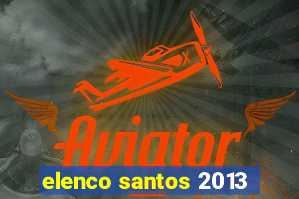 elenco santos 2013