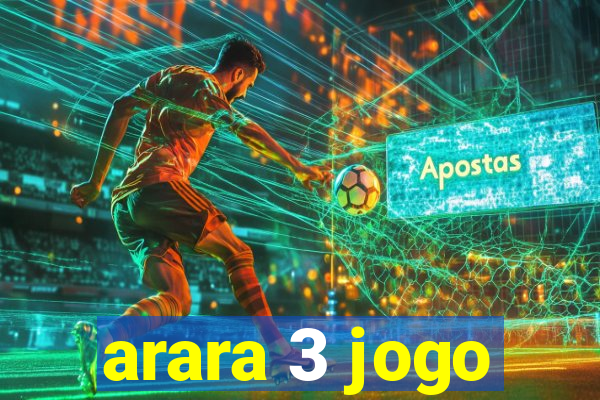 arara 3 jogo