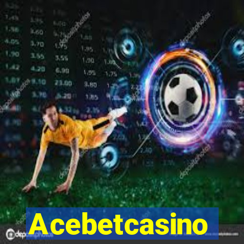 Acebetcasino