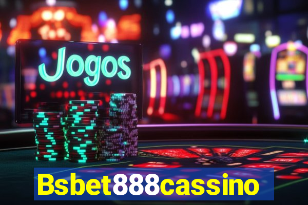 Bsbet888cassino