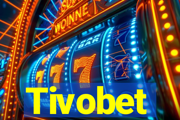 Tivobet