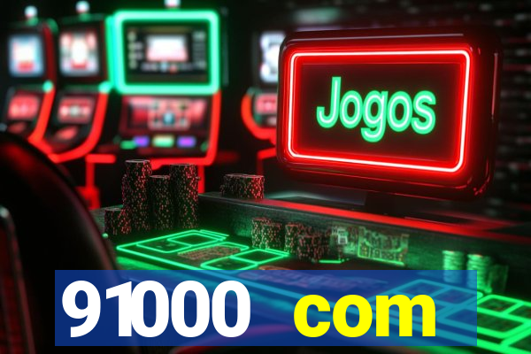 91000 com plataforma de jogos