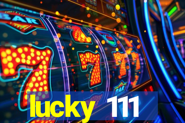 lucky 111