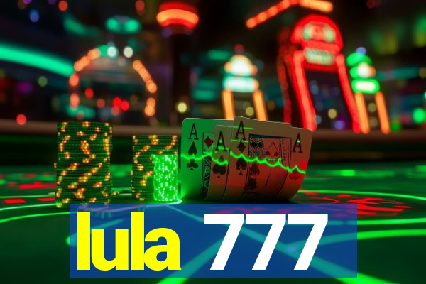 lula 777