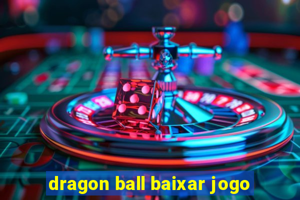 dragon ball baixar jogo