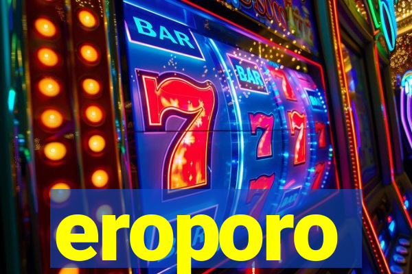 eroporo