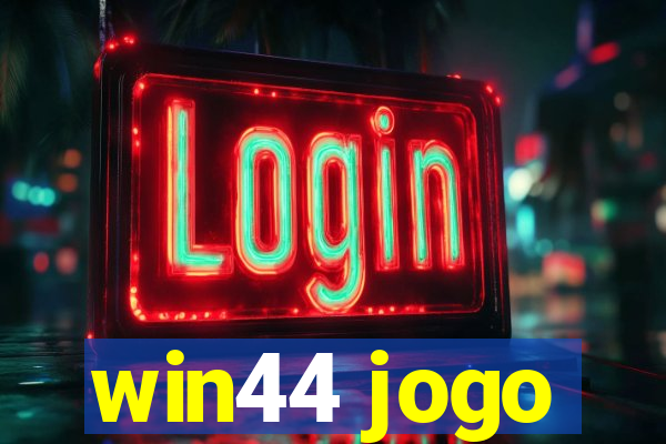 win44 jogo