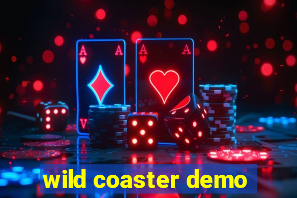 wild coaster demo