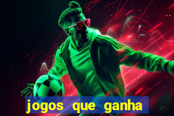 jogos que ganha dinheiro sem pagar nada