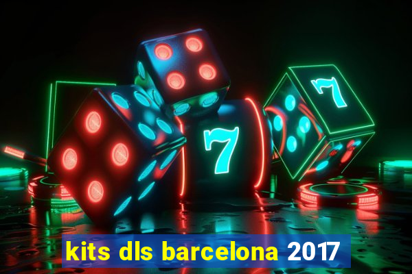 kits dls barcelona 2017