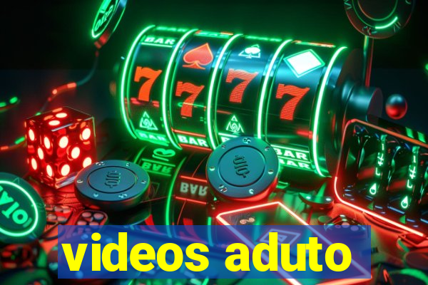 videos aduto