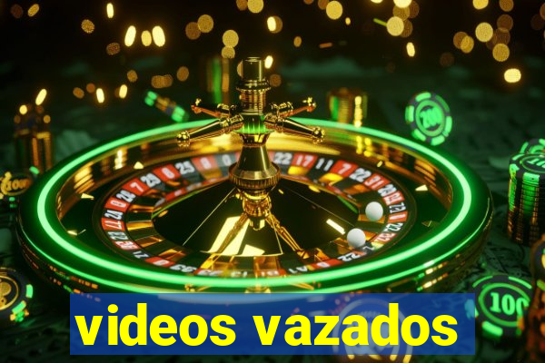 videos vazados