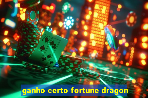 ganho certo fortune dragon