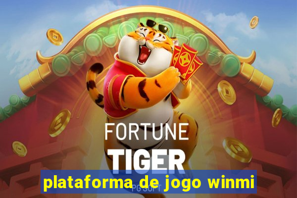 plataforma de jogo winmi