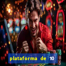 plataforma de 10 reais tigre