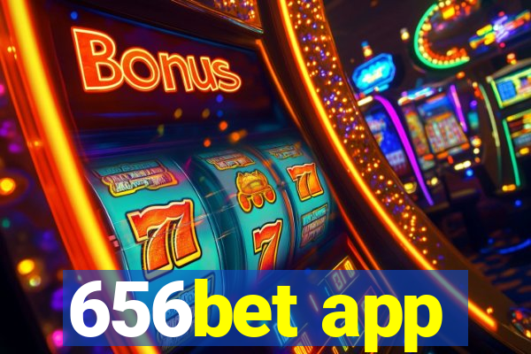 656bet app