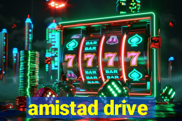 amistad drive