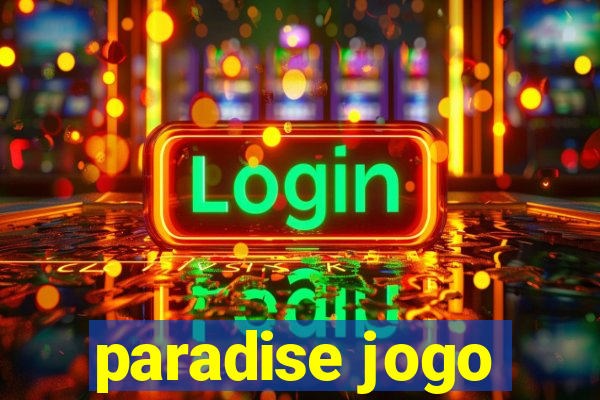 paradise jogo