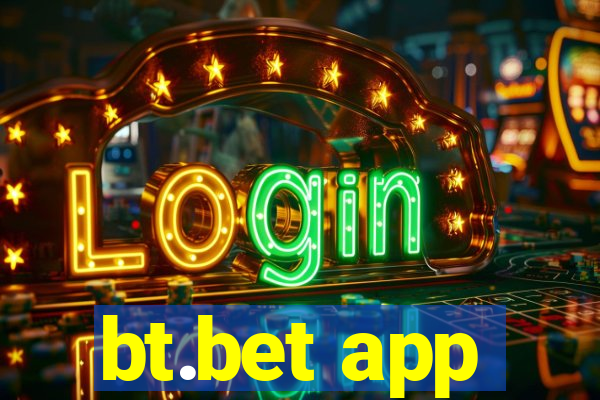 bt.bet app