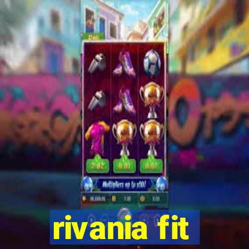 rivania fit