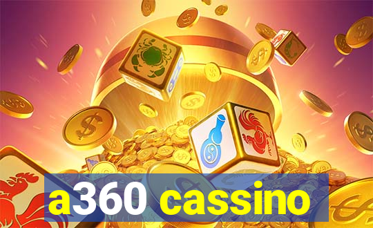 a360 cassino