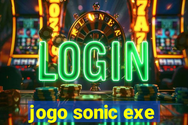 jogo sonic exe