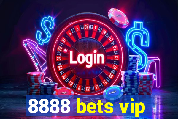 8888 bets vip