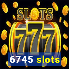 6745 slots