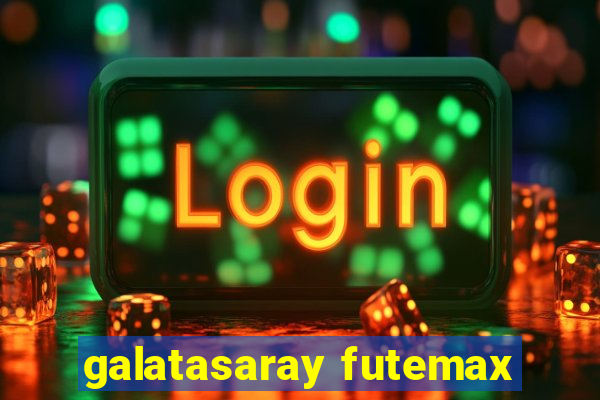 galatasaray futemax