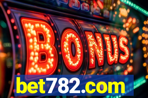 bet782.com