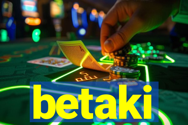 betaki