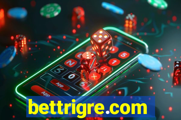 bettrigre.com