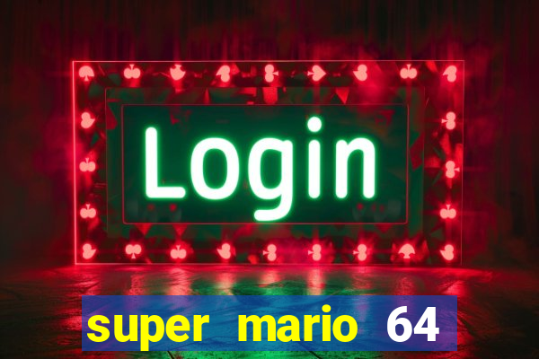 super mario 64 beta jogar