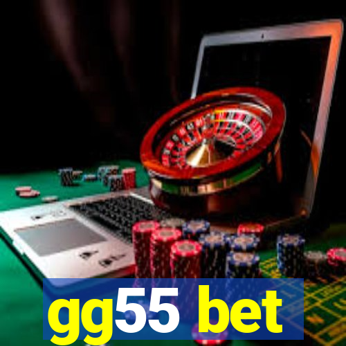 gg55 bet