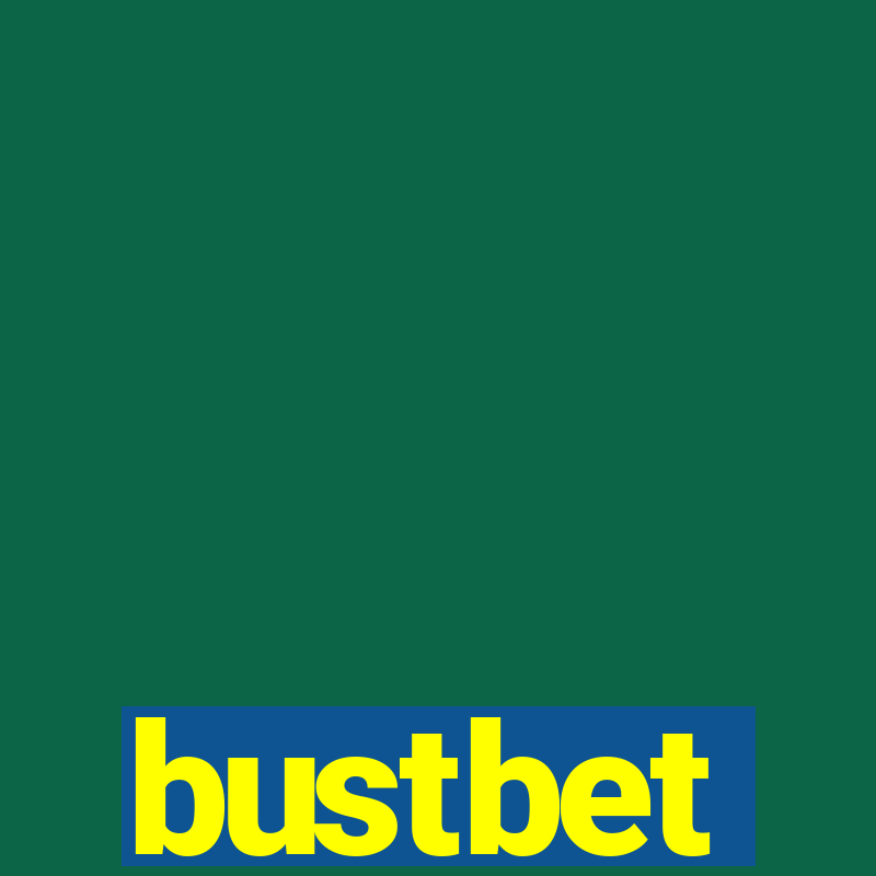 bustbet