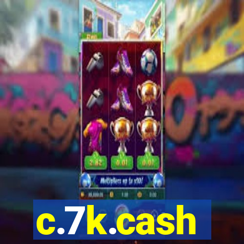 c.7k.cash