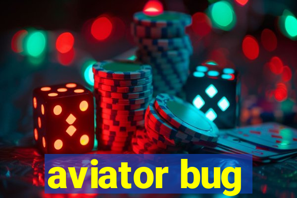 aviator bug