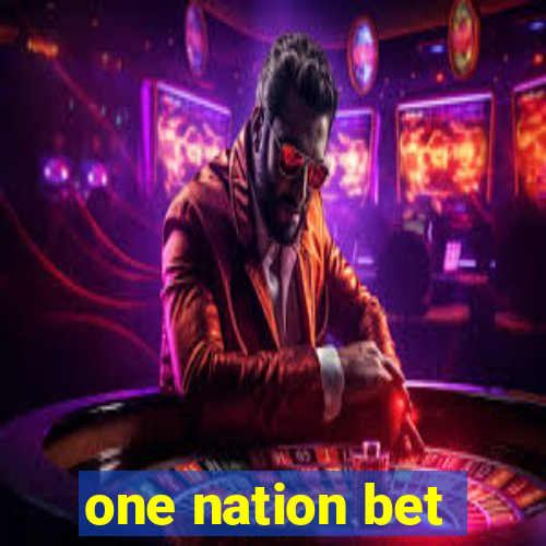 one nation bet